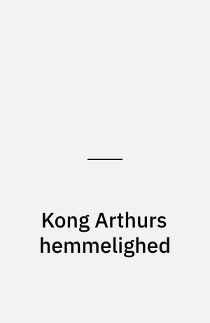 Kong Arthurs hemmelighed