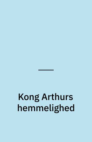Kong Arthurs hemmelighed