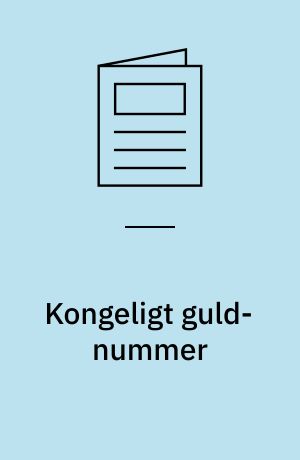 Kongeligt guld-nummer : året i kongehuset : årets bedste billeder