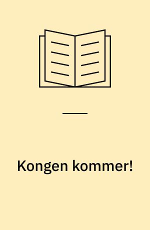 Kongen kommer! : kongebesøg og kongeloyalitet i Sydslesvig