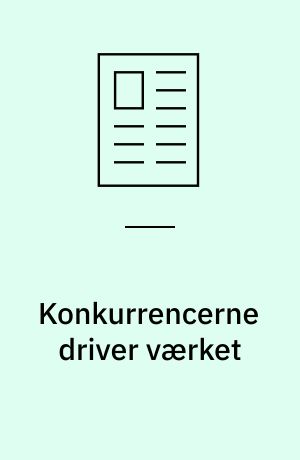 Konkurrencerne driver værket