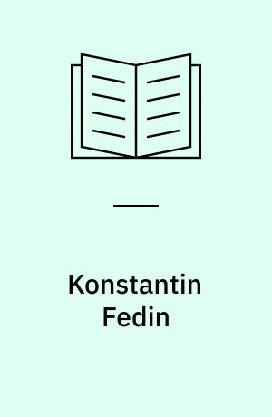 Konstantin Fedin : A descriptive and analytic study