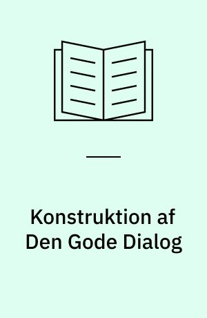 Konstruktion af Den Gode Dialog : konstruktivistisk teknologiudvikling i et nyinstitutionelt perspektiv : et casestudie af udviklingen af informationsteknologi til kommunikation imellem kommune og borgere i Slangerup