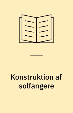 Konstruktion af solfangere : en håndbog/idébog