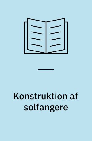 Konstruktion af solfangere : en håndbog/idébog