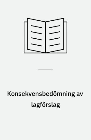 Konsekvensbedömning av lagförslag : anvisningar