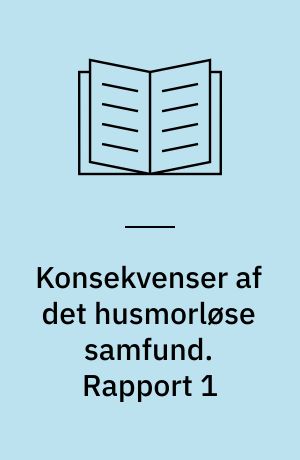 Konsekvenser af det husmorløse samfund. Rapport 1 : Introduktion og datagrundlag. - 1993. - 258 s. : ill.