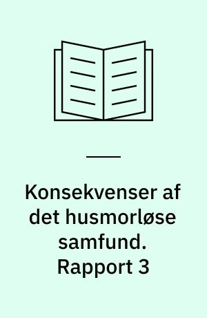 Konsekvenser af det husmorløse samfund. Rapport 3 : Unges forhold til familieliv og kønsroller. - 1994. -230 s.