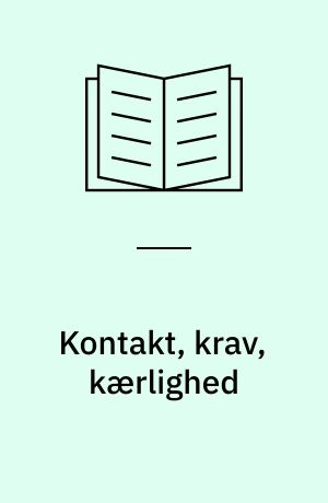 Kontakt, krav, kærlighed
