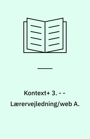 Kontext+ 3 : matematik elevbog/web. - - Lærervejledning/web A.