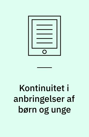 Kontinuitet i anbringelser af børn og unge