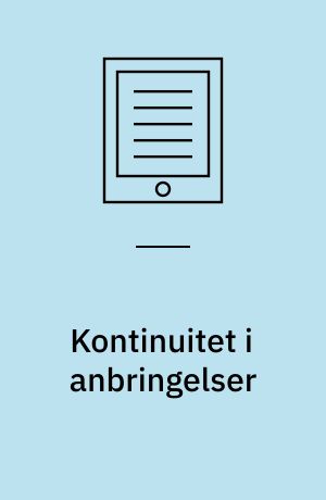 Kontinuitet i anbringelser : evaluering af lovændringer under barnets reform : delrapport I