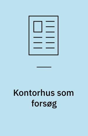 Kontorhus som forsøg