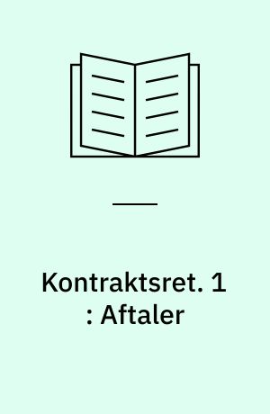 Kontraktsret. 1 : Aftaler