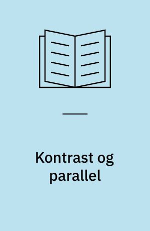 Kontrast og parallel : arbejdsbog til læsning af Gammel og Ny Testamente