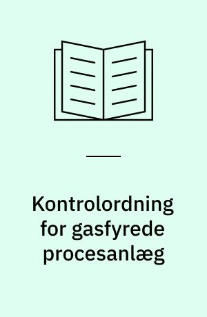 Kontrolordning for gasfyrede procesanlæg