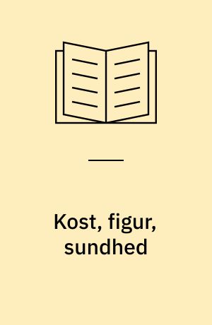 Kost, figur, sundhed