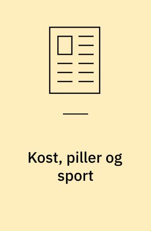 Kost, piller og sport