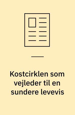 Kostcirklen som vejleder til en sundere levevis