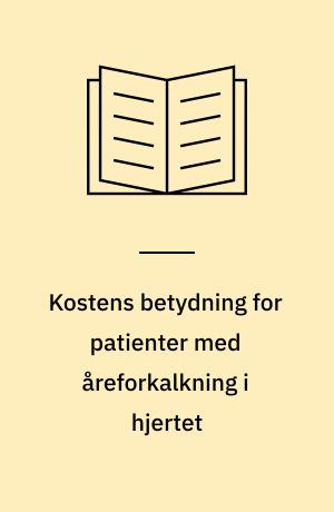Kostens betydning for patienter med åreforkalkning i hjertet : en rapport fra Ernæringsrådet