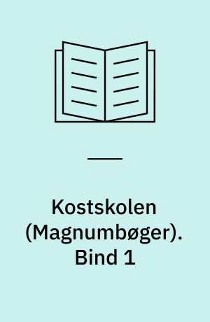 Kostskolen. Bind 1 (Stor skrift)