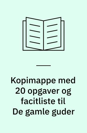 Kopimappe med 20 opgaver og facitliste til De gamle guder