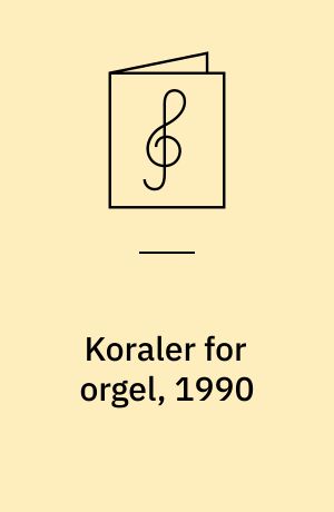 Koraler for orgel, 1990