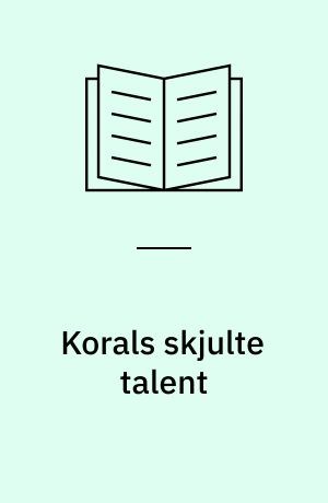 Korals skjulte talent