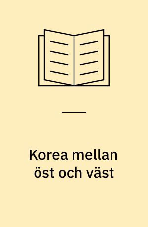 Korea mellan öst och väst