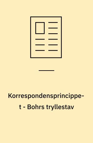 Korrespondensprincippet - Bohrs tryllestav