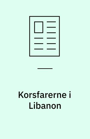 Korsfarerne i Libanon : krig, mission og massegrave
