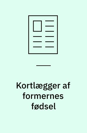 Kortlægger af formernes fødsel