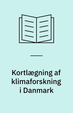 Kortlægning af klimaforskning i Danmark