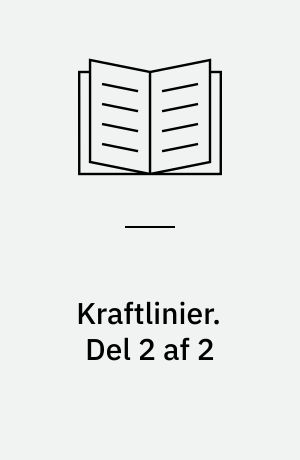 Kraftlinier. Del 2 af 2 (Stor skrift)
