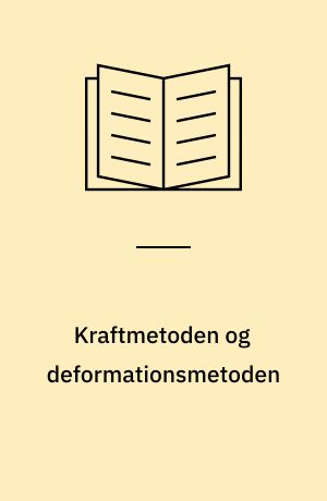 Kraftmetoden og deformationsmetoden