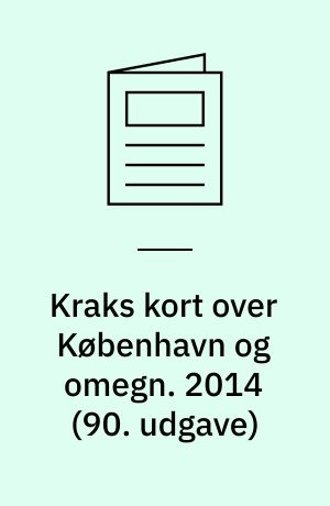 Kraks kort over København og omegn. 2014 (90. udgave)