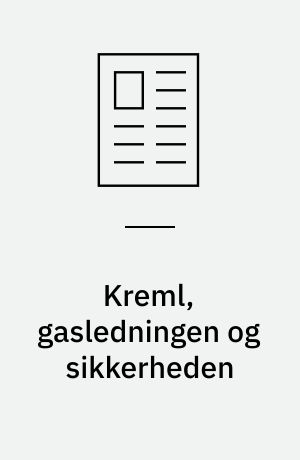Kreml, gasledningen og sikkerheden