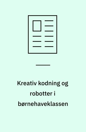 Kreativ kodning og robotter i børnehaveklassen