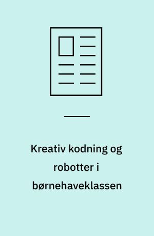 Kreativ kodning og robotter i børnehaveklassen