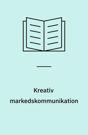 Kreativ markedskommunikation : æstetik og deltagelse