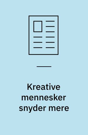 Kreative mennesker snyder mere