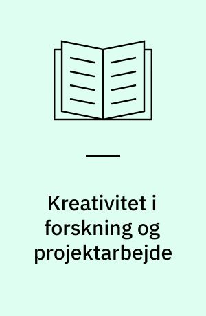 Kreativitet i forskning og projektarbejde