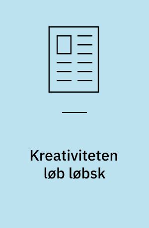 Kreativiteten løb løbsk