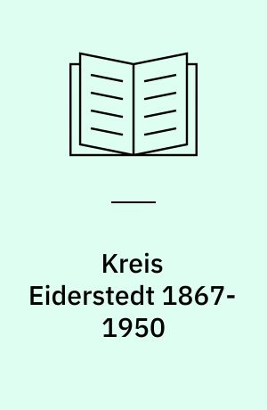 Kreis Eiderstedt 1867-1950 : Findbuch des Bestandes Abt. 320 Eiderstedt