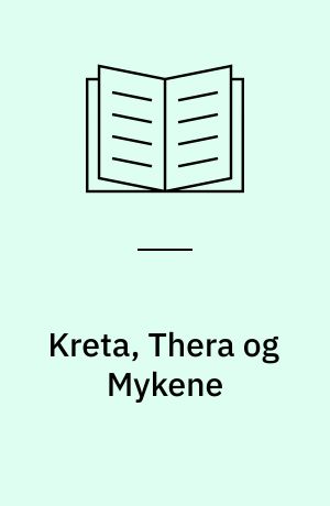 Kreta, Thera og Mykene