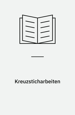 Kreuzsticharbeiten