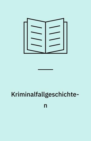 Kriminalfallgeschichten