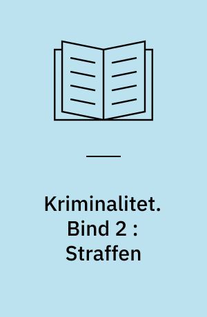Kriminalitet. Bind 2 : Straffen