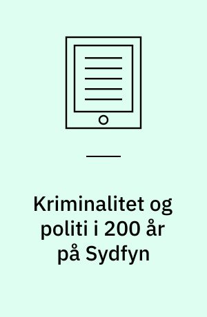 Kriminalitet og politi i 200 år på Sydfyn : Omkring en udstilling