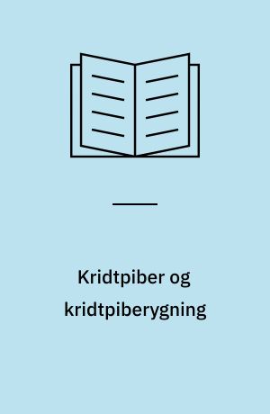 Kridtpiber og kridtpiberygning